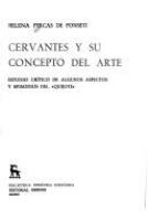 Cervantes y su concepto del arte : estudio crítico de algunos aspectos y episodios del "Quijote" /