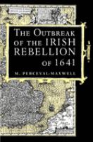 The outbreak of the Irish Rebellion of 1641 /