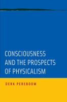 Consciousness and the prospects of physicalism /