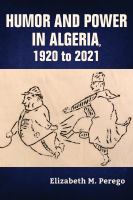 Humor and power in Algeria, 1920 to 2021 /