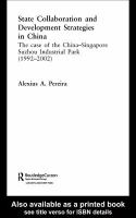 State Collaboration and Development Strategies in China : The Case of the China-Singapore Suzhou Industrial Park, 1992-2002.