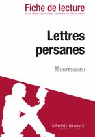 Lettres Persanes de Montesquieu (Analyse de L'oeuvre) : Comprendre la Littérature Avec LePetitLittéraire. fr.