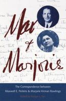 Max & Marjorie : the correspondence between Maxwell E. Perkins and Marjorie Kinnan Rawlings /