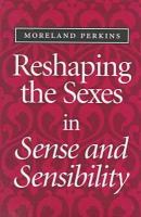 Reshaping the sexes in Sense and sensibility /