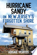 Hurricane Sandy on New Jersey's forgotten shore