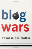 Blogwars : The New Political Battleground.