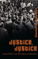 Justice, justice : school politics and the eclipse of liberalism /