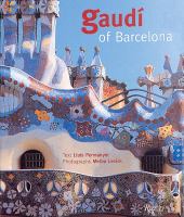 Gaudi of Barcelona /