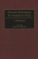 Musical anthologies for analytical study : a bibliography /