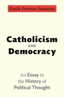 Catholicism and democracy : an essay in the history of political thought /