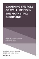 Examining the Role of Well-Being in the Marketing Discipline.