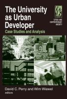 The University As Urban Developer : Case Studies and Analysis.