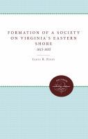 The formation of a society on Virginia's Eastern Shore, 1615-1655 /