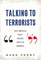 Talking to terrorists why America must engage with its enemies /
