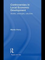 Controversies in local economic development stories, strategies, solutions /