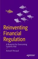 Reinventing Financial Regulation A Blueprint for Overcoming Systemic Risk /