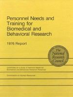 Personnel Needs and Training for Biomedical and Behavioral Reserach : 1976 Report.