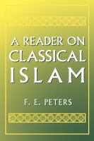 A Reader on Classical Islam.