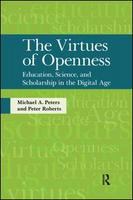 The virtues of openness education, science, and scholarship in the digital age /