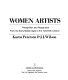 Women artists : recognition and reappraisal from the early Middle Ages to the twentieth century /