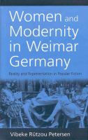 Women and modernity in Weimar Germany : reality and its representation in popular fiction /