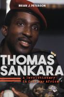 Thomas Sankara : a revolutionary in Cold War Africa /