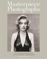 Masterpiece photographs from the Minneapolis Institute of Arts : the curatorial legacy of Carroll T. Hartwell /