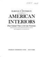 American interiors : from colonial times to the late Victorians ; a pictorial source book of American domestic interiors with an appendix on inns and taverns /