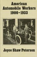 American automobile workers, 1900-1933 /