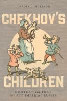 Chekhov's children : context and text in late Imperial Russia /
