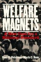 Welfare magnets : a new case for a national standard /