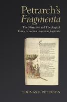 Petrarch's fragmenta the narrative and theological unity of Rerum vulgarium fragmenta /