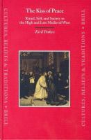 The kiss of peace ritual, self, and society in the high and late medieval West /