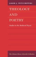 Theology and Poetry : Studies in the Mediaeval Piyyut.