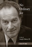 No ordinary Joe : a life of Joseph Pulitzer III /