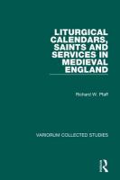 Liturgical calendars, saints, and services in medieval England /
