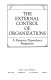 The external control of organizations : a resource dependence perspective /