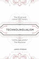 Technolingualism : The Mind and the Machine.