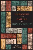 Urbanism and empire in Roman Sicily /