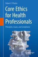 Core Ethics for Health Professionals Principles, Issues, and Compliance /