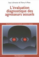L'évaluation Diagnostique des Agresseurs Sexuels : Étude Clinique du délinquant Sexuel.