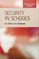 Security in schools its effect on students /