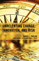 Unrelenting change, innovation, and risk forging the next generation of community colleges /