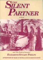 The silent partner : a novel and The Tenth of January, a short story /