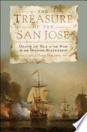 The treasure of the San José : death at sea in the War of the Spanish Succession /