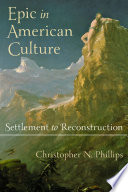 Epic in American culture settlement to reconstruction /