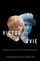 Victor and Evie : British aristocrats in wartime Rideau Hall /