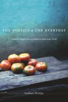The poetics of the everyday creative repetition in modern American verse /
