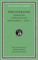 Heroicus : Gymnasticus ; Discourses 1 and 2 /
