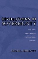 Revolutions in sovereignty : how ideas shaped modern international relations /